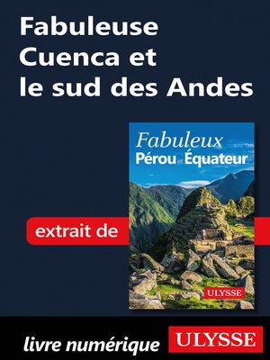 cover image of Fabuleuse Cuenca et le sud des Andes